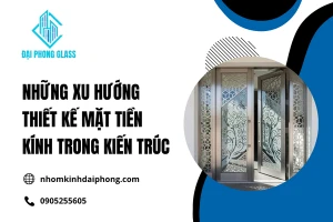 Những Xu Hướng Thiết Kế Mặt Tiền Kính Trong Kiến Trúc
